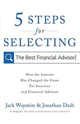 Cover of 5 Steps for Selecting the Best Financial Advisor by Jack Waymire