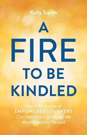 Cover of A Fire to Be Kindled by Kelly Smith