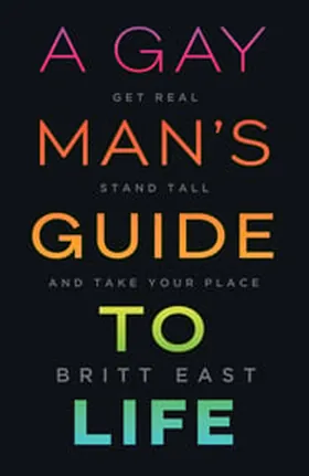 Cover of A Gay Man's Guide to Life by Britt East
