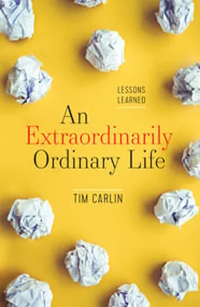Cover of An Extraordinarily Ordinary Life by Tim Carlin