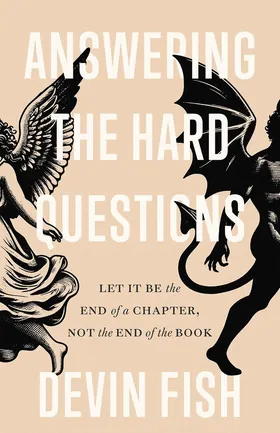 Cover of Answering the Hard Questions by Devin Fish