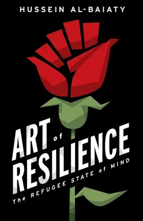 Cover of Art of Resilience by Hussein Al-Baiaty