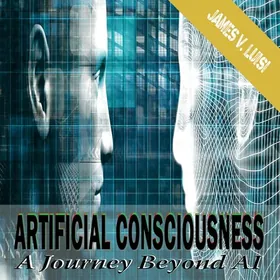 Cover of Artificial Consciousness by James V. Luisi