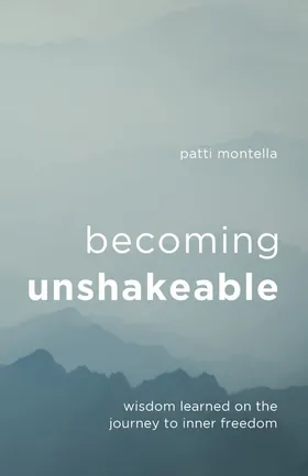 Cover of Becoming Unshakeable by Patti Montella