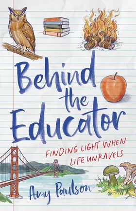 Cover of Behind the Educator by Amy Paulson