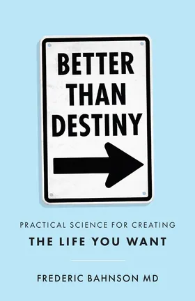 Cover of Better Than Destiny by Frederic Bahnson