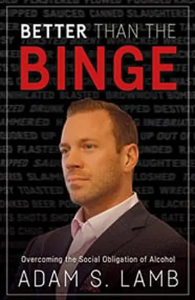Cover of Better Than the Binge by Adam S. Lamb