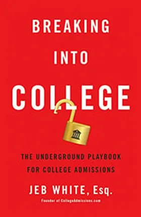 Cover of Breaking Into College by Jeb White