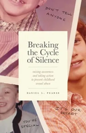 Cover of Breaking the Cycle of Silence by Daniel Pearse