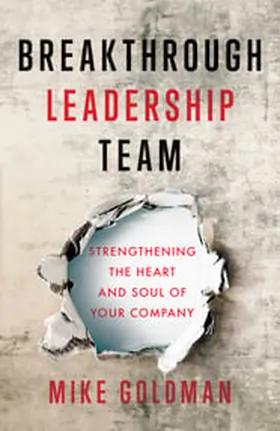 Cover of Breakthrough Leadership Team by Mike Goldman Goldman