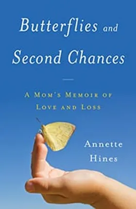 Cover of Butterflies and Second Chances by Annette Hines