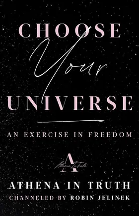 Cover of Choose Your Universe by Robin Jelinek