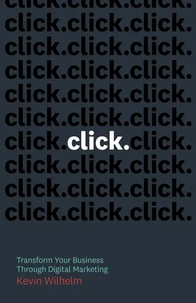 Cover of Click by Kevin Wilhelm