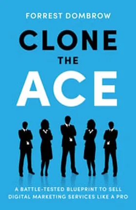 Cover of Clone the Ace by Forrest Dombrow