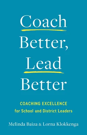 Cover of Coach Better, Lead Better by Melinda Baiza Lorna Klokkenga