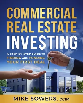 Cover of Commercial Real Estate Investing by Mike Sowers