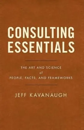 Cover of Consulting Essentials by Jeff Kavanaugh