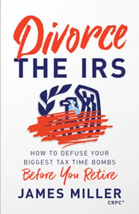 Cover of Divorce the IRS by Jimmy Miller