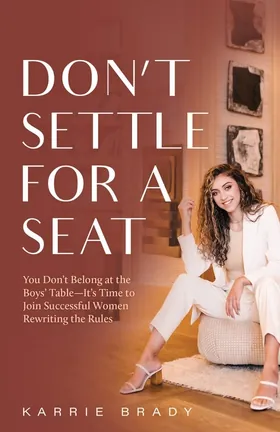 Cover of Don't Settle For a Seat by Karrie Brady