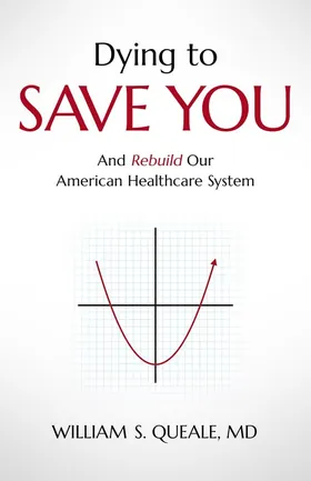 Cover of Dying to Save You by William Queale