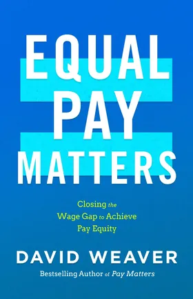 Cover of Equal Pay Matters by David Weaver