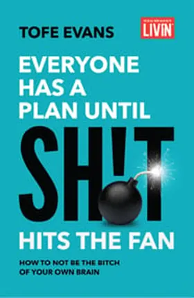 Cover of Everyone Has a Plan until Sh!t Hits the Fan by Tofe Evans