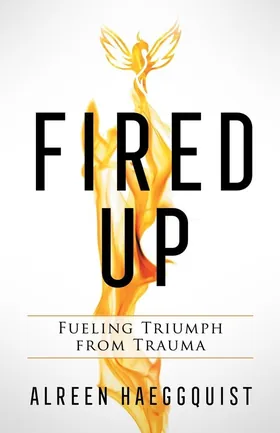 Cover of Fired Up by Alreen Haeggquist