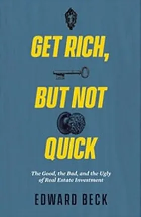 Cover of Get Rich, but Not Quick by Edward Beck