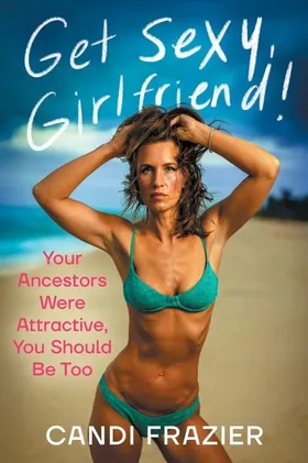Cover of Get Sexy, Girlfriend!