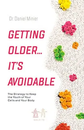 Cover of Getting Older... It's Avoidable! by Daniel Minier