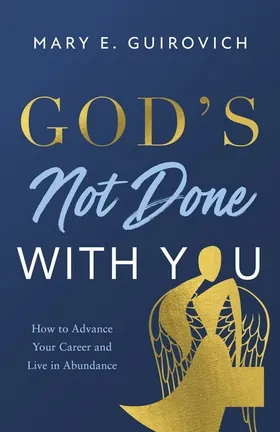 Cover of God's Not Done with You by Mary Guirovich