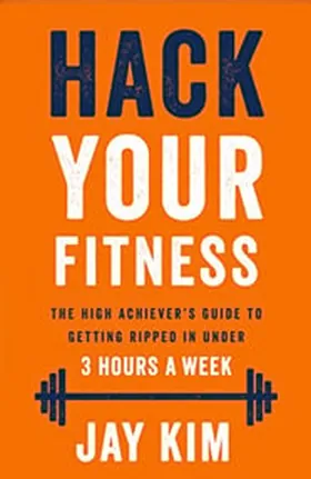 Cover of Hack Your Fitness by Jay Kim