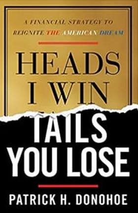Cover of Heads I Win, Tails You Lose by Patrick H. Donohoe