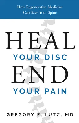 Cover of Heal Your Disc, End Your Pain by Gregory Lutz