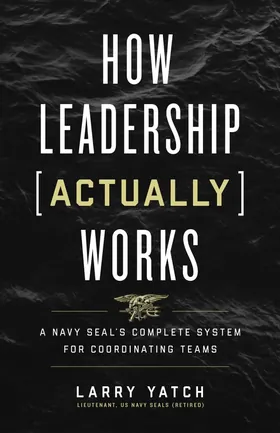 Cover of How Leadership (Actually) Works by Larry Yatch