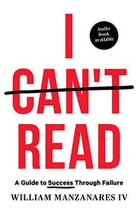 Cover of I Can't Read by William Manzanares IV