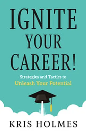 Cover of Ignite Your Career! by Kris Holmes