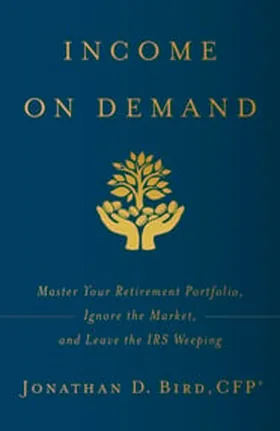 Cover of Income on Demand by Jonathan D. Bird