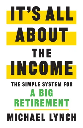 Cover of It's All About The Income by Michael Lynch