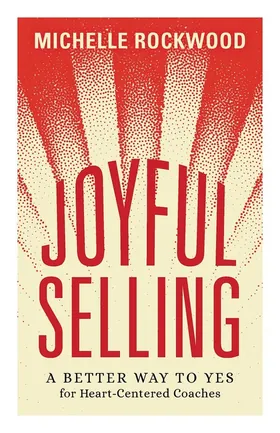 Cover of Joyful Selling by Michelle Rockwood