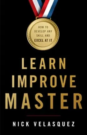 Cover of Learn, Improve, Master by Nicolas Velasquez