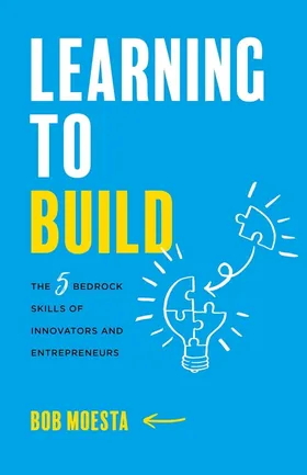 Cover of Learning to Build by Bob Moesta