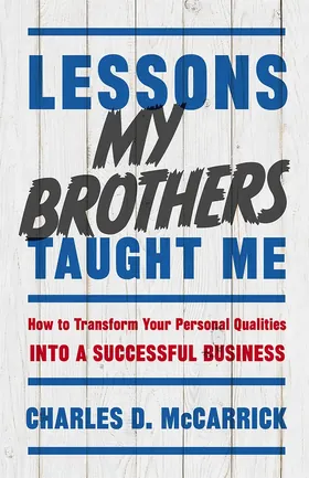 Cover of Lessons My Brothers Taught Me by Charles McCarrick