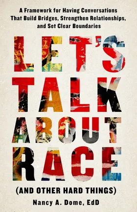 Cover of Let’s Talk About Race (and Other Hard Things) by Nancy Dome