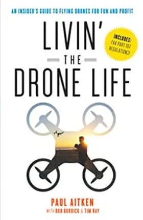 Cover of Livin' the Drone Life by Tim Ray
