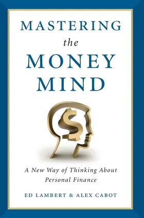 Cover of Mastering the Money Mind by Ed Lambert, Alex Cabot
