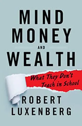 Cover of Mind, Money, and Wealth by Robert Luxenberg