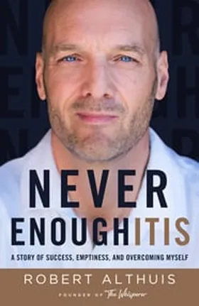 Cover of Never Enoughitis by Robert Althuis