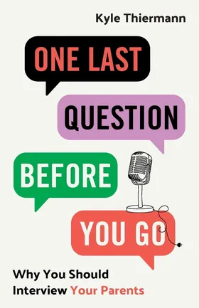 Cover of One Last Question Before You Go by Kyle Thiermann