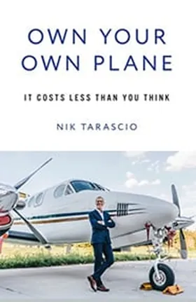 Cover of Own Your Own Plane by Nik Tarascio